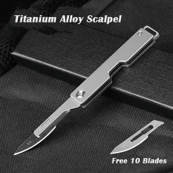 NIEUWE Titanium Legering vouwmes van Hoge Hardheid Mini Scalpel Outdoor Survival Camping Draagbare EDC-Tool 10 Blade Gratis