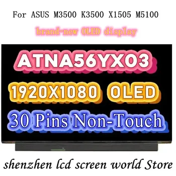ORIGINAL15.6 OLED Laptop LCD Scherm ATNA56YX03 ATNA56YX03-0 Voor ASUS M3500 M6500 K3500 X1505 M5100 AM-OLED-Display van het Bedieningspaneel 30pins